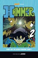 Hammer. Volume 2 Fight for the Ocean Kingdom
