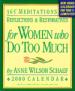 365 Meditations, Reflections and Restoratives for Women Who Do Too Much