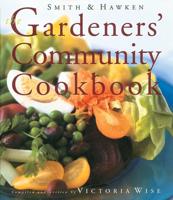 Smith & Hawken's The Gardener's Community Cookbook