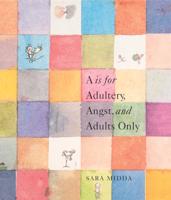 A Is for Adultery, Angst, and Adults Only