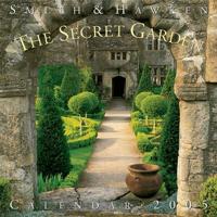 Smith & Hawken: The Secret Garden Wall Calendar 2005