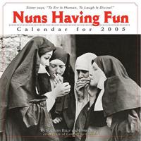 Nuns Having Fun Wall Calendar 2005