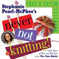 Never Not Knitting Page-A-Day Calendar 2010