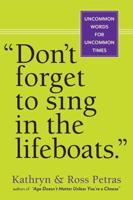 'Don't Forget to Sing in the Lifeboats'