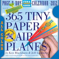 365 Tiny Paper Airplanes 2012 Page-a-Day Calendar