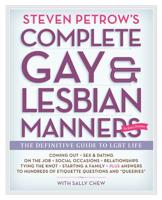 Steven Petrow's Complete Gay & Lesbian Manners