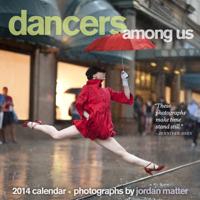 Dancers Among Us 2014 Wall Calendar