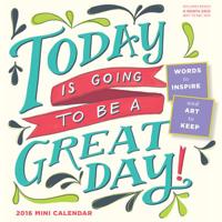 Today Is Going to Be a Great Day! Mini-Calendar 2016