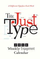 The Just Type Weekly Engagement Calendar 2016