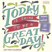Today Is Going to Be a Great Day! Mini-Calendar 2017