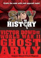 Victor Dowd and the World War II Ghost Army