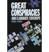 Great Conspiracies and Elaborate Cover-Ups