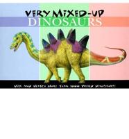 Very Mixed-Up Dinosaurs / [Illustrated by Peter David Scott]