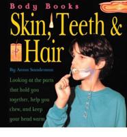 Skin, Teeth & Hair