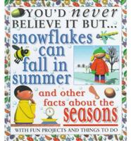 Snowflakes Can Fall in Summer