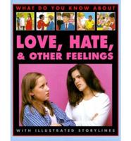 Love, Hate, and Other Feelings