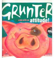 Grunter, a Pig With an Attitude!