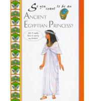 So You Want to Be an Ancient Egyptian Princess