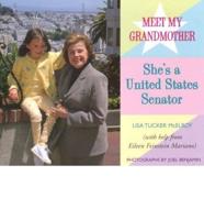 Meet My Grandmother She's a United States Senator