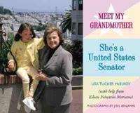 Meet My Grandmother. She's a United States Senator