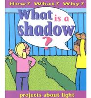 What Is a Shadow?