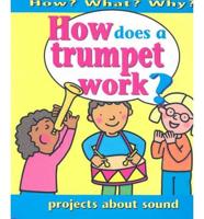 How Does a Trumpet Work?