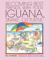 Becoming Best Friends With Your Iguana, Snake, or Turtle