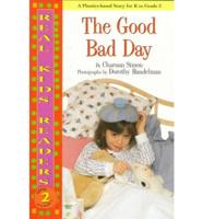 The Good Bad Day