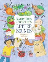 Kathy Ross Crafts Letter Sounds