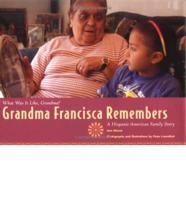Grandma Francisca Remembers