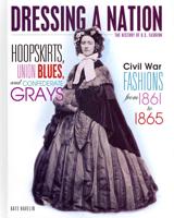 Hoopskirts, Union Blues, and Confederate Grays