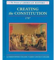 Creating the Constitution, 1787