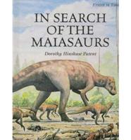 In Search of the Maiasaurs