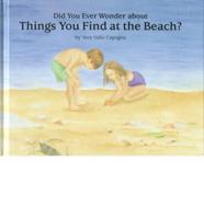 Did You Ever Wonder About Things You Find at the Beach?