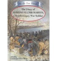 The Diary of Joseph Plumb Martin, a Revolutionary War Soldier