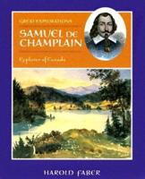 Samuel De Champlain, Explorer of Canada