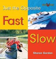 Fast, Slow