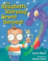 The Spaghetti-Slurping Sewer Serpent