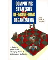 Computing Strategies for Reengineering Your Organization