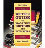 Writer's Guide to Magazine Editors and Publishers, 1997-1998