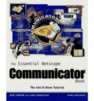 The Essential Netscape Communicator Book