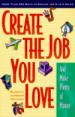 Create the Job You Love