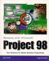 Managing With Microsoft Project 98