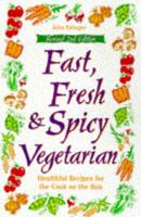 Fast, Fresh & Spicy Vegetarian