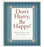 Don't Hurry, Be Happy!