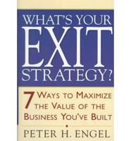 What's Your Exit Strategy?