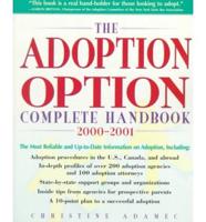 The Adoption Option Complete Handbook, 2000-2001