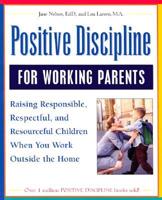 Positive Discipline for Working Parents