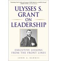 Ulysses S. Grant on Leadership