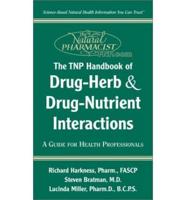 The TNP Handbook of Drug-Herb and Drug-Nutrient Interactions